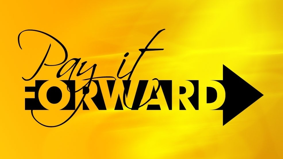 payitforward986x555.jpg payitforward986x555.jpg